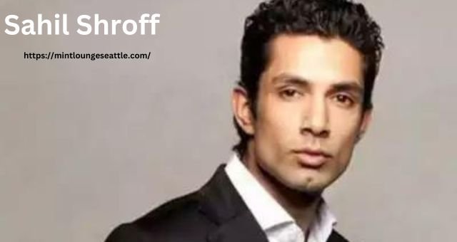 Sahil Shroff