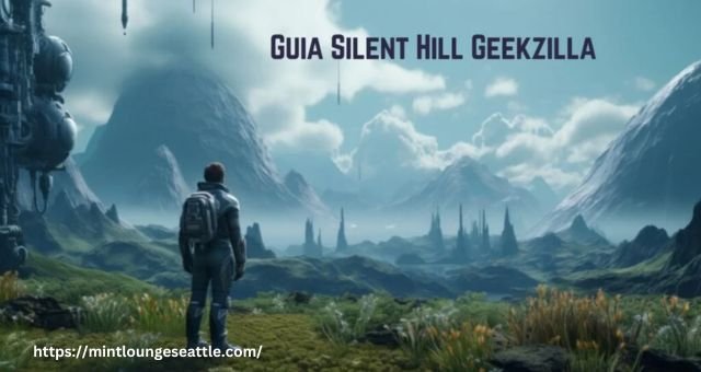 Guia Silent Hill Geekzilla