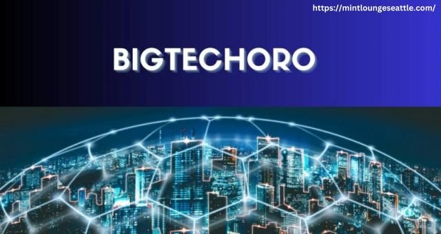 Bigtechoro