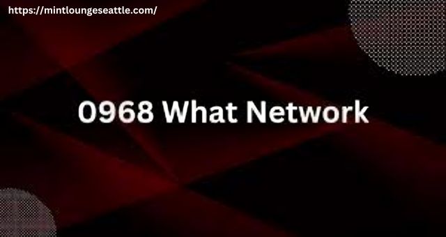 0968 What Network