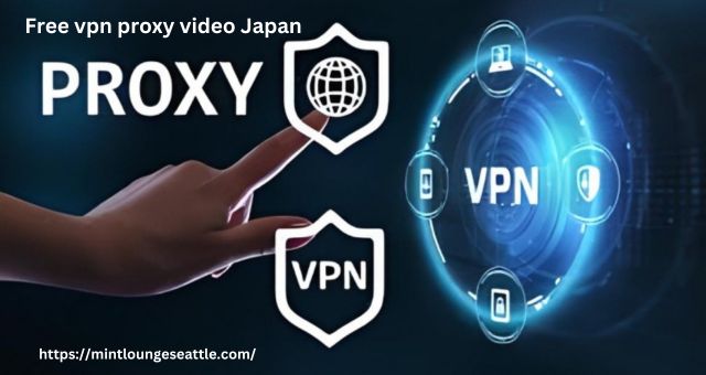 Free vpn proxy video Japan