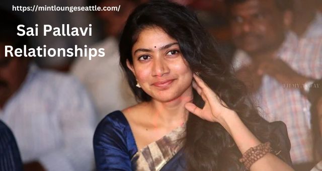 Sai Pallavi Relationships