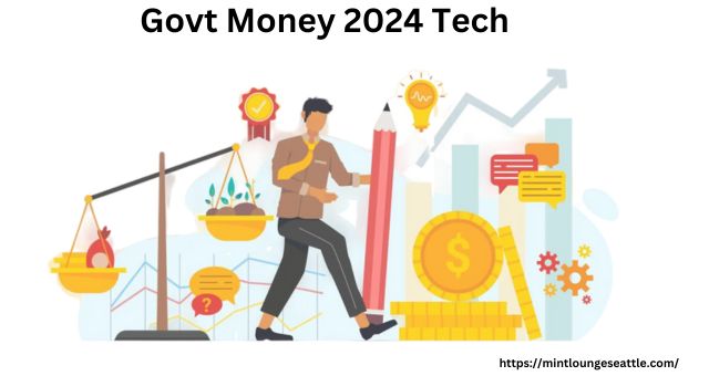 Govt Money 2024 Tech