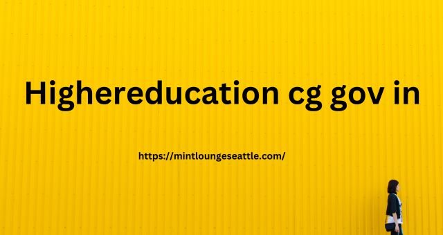 Highereducation cg gov in