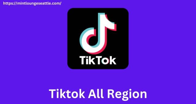 Tiktok All Region